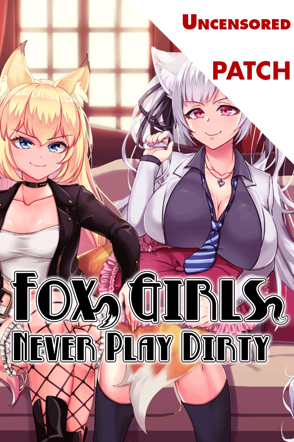 Fox Girls Never Play Dirty Patch - Kagura Games