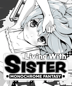 Living With Sister: Monochrome Fantasy