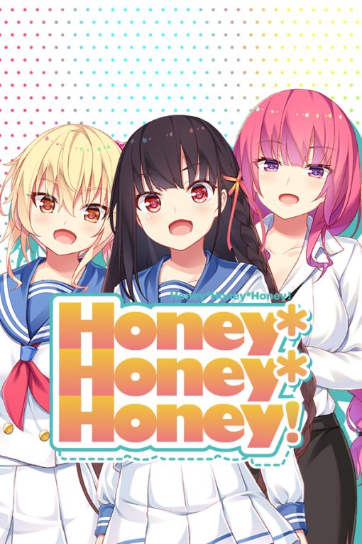 Honey*Honey*Honey!