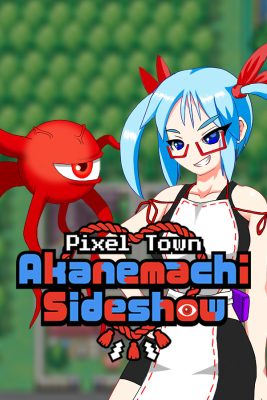 Pixel Town: Akanemachi Sideshow