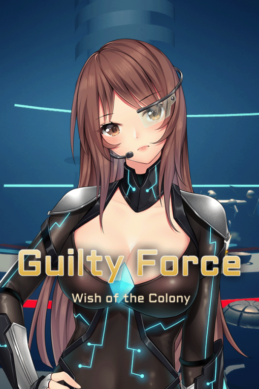 Guilty Force: Wish of the Colony