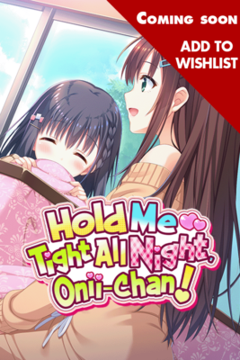 Hold Me Tight All Night, Onii-chan!
