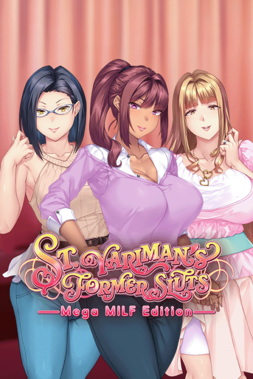 St. Yariman's Former Sluts ~Mega MILF Edition~