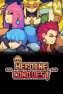Heroine Conquest