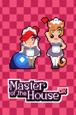 Master of the House DX