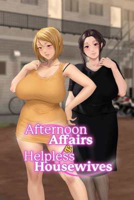Afternoon Affairs & Helpless Housewives