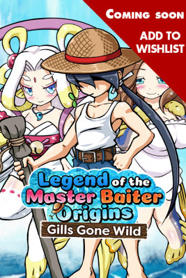 Legend of the Master Baiter Origins: Gills Gone Wild